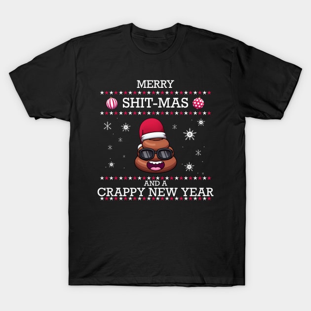 Merry Shit-Mas And A Crappy New Year T-Shirt by TheMaskedTooner